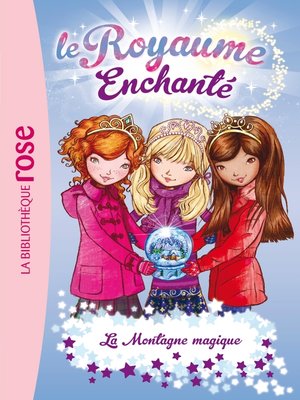 cover image of Le Royaume Enchanté 05--La Montagne magique